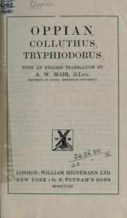 Cover of: Oppian, Colluthus, Tryphiodorus, with an English translation by A.W. Mair