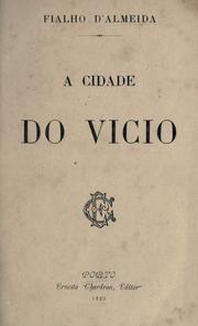Cover of: A cidade do vicio by Fialho de Almeida