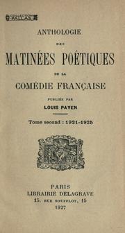 Cover of: Anthologie des matinées poétiques de la comédie française, publiée par Louis Payen. by Albert Liénard