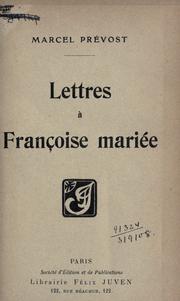 Cover of: Lettres à Françoise mariée. by Marcel Prévost
