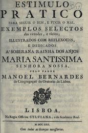 Cover of: Estimulo pratico para seguir o bem, e fugir o mal by Manuel Bernardes