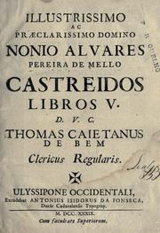 Illustrissimo ac praeclarissimo domino Nonio Alvares Pereira de Mello Castreidos libros V by Thomas Caetano de Bem