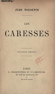 Cover of: Les caresses. by Jean Richepin