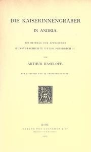 Cover of: Die kaiserinnengräber in Andria.: Ein beitrag zur apulischen kunstgeschichte unter Friedrich II.