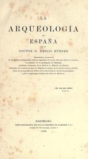 Cover of: La arqueología de España by Ernst Willibald Emil Hübner