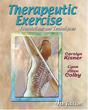 Cover of: Therapeutic Exercise: Foundations and Techniques (Therapeutic Exercise: Foundations & Techniques) by Carolyn Kisner, Lynn Allen Colby