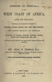 Cover of: Adventures and observations on the west coast of Africa, and its islands by Thomas, Chas. W