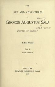 Cover of: The life and adventures of George Augustus Sala by George Augustus Sala, George Augustus Sala