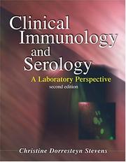 Clinical immunology and serology by Christine Dorresteyn Stevens