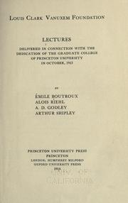 Cover of: Lectures delivered in connection with the dedication of the Graduate college of Princeton university in October, 1913 by Emile Boutroux