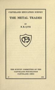 Cover of: The metal trades: R. R. Lutz.