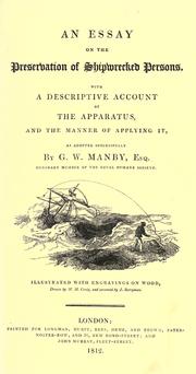 Cover of: essay on the preservation of shipwrecked persons: with a descriptive account of the apparatus and the manner of applying it