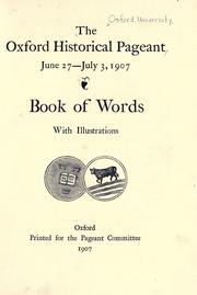 Cover of: The Oxford historical pageant, June 27-July 3, 1907 by University of Oxford