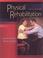 Cover of: Physical Rehabilitation