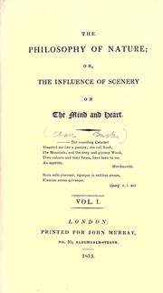 Cover of: The philosophy of nature; or, The influence of scenery on the mind and heart.