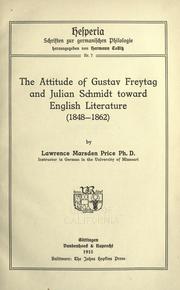 Cover of: The attitude of Gustav Freytag and Julian Schmidt toward English literature (1848-1862) by Lawrence Marsden Price