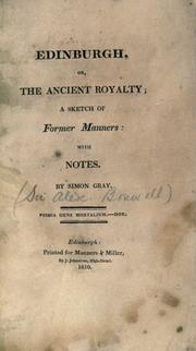 Cover of: Edinburgh, or The ancient royalty: a sketch of former manners : with notes