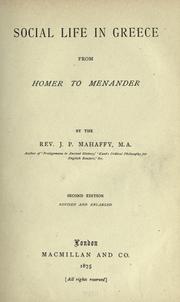 Cover of: Social life in Greece from Homer to Menander by Mahaffy, John Pentland Sir