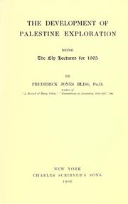 Cover of: The development of Palestine exploration by Bliss, Frederick Jones, Bliss, Frederick Jones