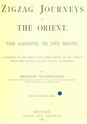Cover of: Zigzag journeys in the Orient: The Adriatic to the Baltic. A journey of the Zigzag club from Vienna to the Golden Horn, The Euxine, Moscow, and St. Petersburg