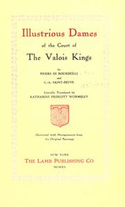Cover of: Illustrious dames of the court of the Valois kings by Pierre de Bourdeille, seigneur de Brantôme