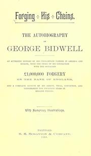 Cover of: Forging his chains. by Bidwell, George