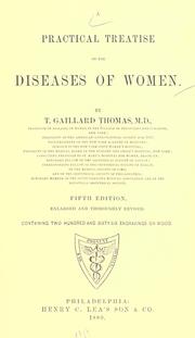 A practical treatise on the diseases of women by T. Gaillard Thomas