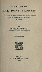 Cover of: The story of the pony express by Glenn D. Bradley