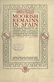 Cover of: Moorish remains in Spain: being a brief record of the Arabian conquest of the Peninsula