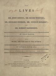 Cover of: The lives of Dr. John Donne, Sir Henry Wotton, Mr. Richard Hooker, Mr. George Herbert, and Dr. Robert Sanderson by Izaak Walton