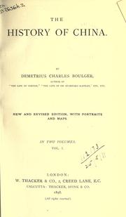 Cover of: The history of China by Demetrius Charles de Kavanagh Boulger, Demetrius Charles de Kavanagh Boulger