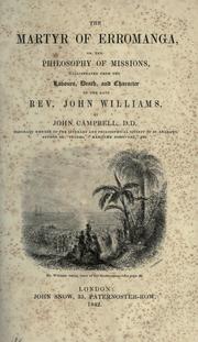 Cover of: The martyr of Erromanga: or, The philosophy of missions, illustrated from the labours, death, and character of the late Rev. John Williams