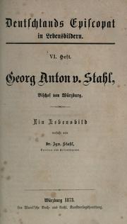 Cover of: Georg Anton v. Stahl, Bischof von Würzburg: ein Lebensbild