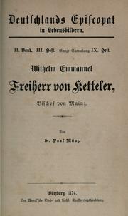 Cover of: Wilhelm Emmanuel Freiherr von Ketteler, Bishchof von Mainz