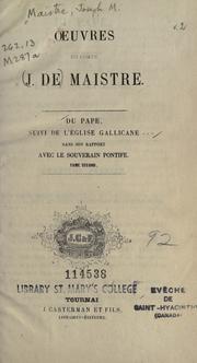 Cover of: Du pape, suivi de l'Église gallicane dans son rapport avec le souverain pontife. by Joseph Marie de Maistre