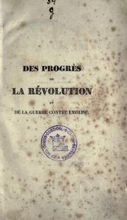 Cover of: Des progrès de la révolution et de la guerre contre l'église