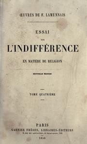 Cover of: Essai sur l'indifférence en matière de religion by Félicité Robert de Lamennais