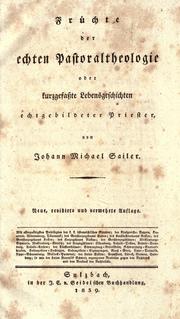 Cover of: Früchte der echten Pastoraltheologie: oder, kurzgefasste Lebensgeschichten echtgebilderter Priester