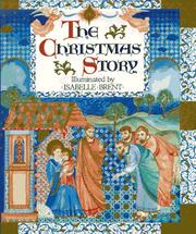 Cover of: The Christmas story from the King James Version by Isabelle Brent