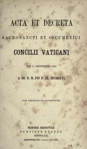 Cover of: Acta et decreta sacrosancti et oecumenici Concilii Vaticani die 8. decembris 1869 a ss. d. n. Pio p. IX inchoati.