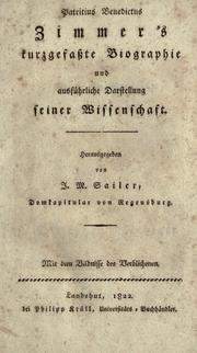 Cover of: Patritius Benedictus Zimmer's kurzgefasste Biographie und ausführliche Darstellung seiner Wissenschaft