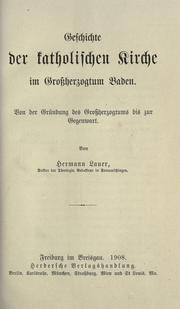 Cover of: Geschichte der katholischen Kirche im Grossherzogtum Baden by Hermann Lauer