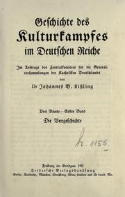 Cover of: Geschichte des Kulturkampfes im deutschen Reiche by Johannes Baptist Kissling, Johannes Baptist Kissling