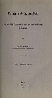 Cover of: Luther und J. Janssen: der deutsche Reformator und ein ultramontaner Historiker