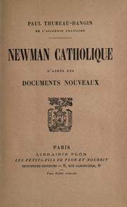 Cover of: Newman catholique d'après des documents nouveaux by Thureau-Dangin, Paul