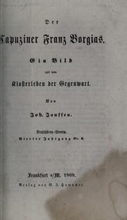 Cover of: Capuziner Franz Borgias: ein Bild as dem Klosterleben der Gegenwart