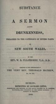 Cover of: Substance of a sermon against drunkenness preached to the Catholics of divers parts of New South Wales