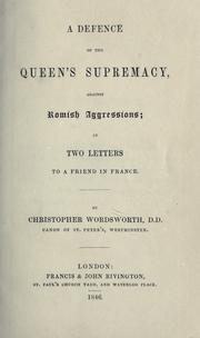 Cover of: A defence of the Queen's supremacy against Romish aggressions, in two letters to a friend in France