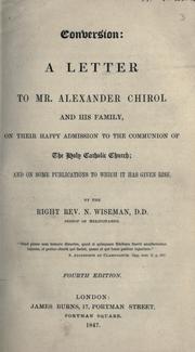 Cover of: Conversion, a letter to Mr. Alexander Chirol and his family on their happy admission to the communion of the Holy Catholic Church: and some publications to which it has given rise