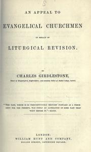 Cover of: An appeal to evangelical churchmen in behalf of liturgical revision by Charles Girdlestone, Charles Girdlestone